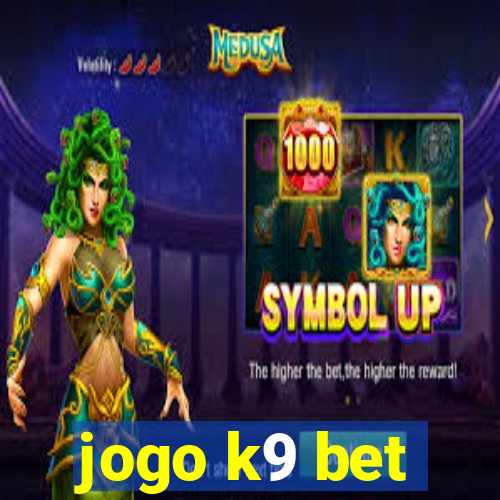 jogo k9 bet